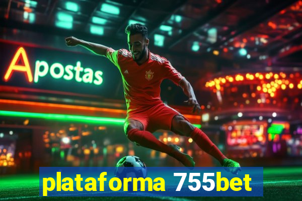 plataforma 755bet